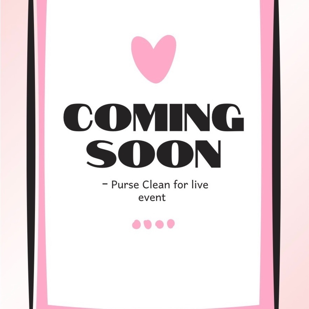 Coming Soon Purse Clean Event
